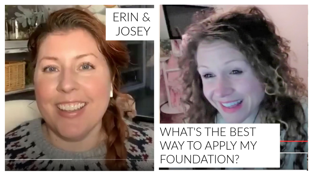 What's the Best Way to Apply My Foundation? Beauty Full Stories podcast Q & A with Erin & Josey