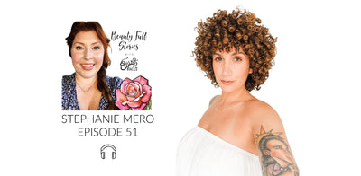 51. Rebelling Against the Status Quo in Beauty with Stephanie Mero