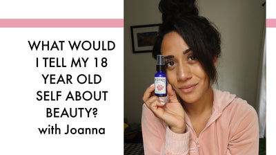 What Would I Tell My 18 Year Old Self? with Joanna